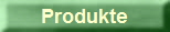 Produkte