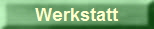 Werkstatt
