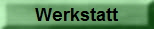 Werkstatt